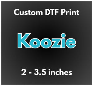 Custom Koozie/cup size